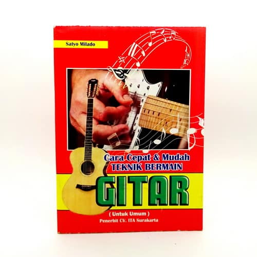  Buku Cara Cepat Dan Mudah Teknis Bermain Gitar Pusaka Dunia