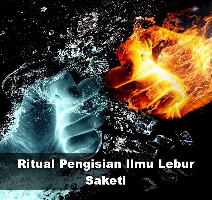 Ritual Pengisian Ilmu Lebur Saketi | Pusaka Dunia
